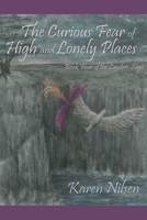 The Curious Fear of High and Lonely Places: Book Four of the Landers Saga 1479361925 Book Cover