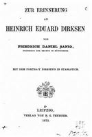 Zur Erinnerung an Heinrich Eduard Dirksen 1021892505 Book Cover