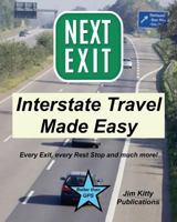 Next Exit - Interstate travel made easy. Every exit and rest stop listed! 0999185322 Book Cover