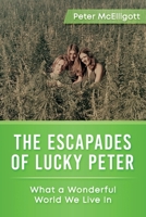 The Escapades of Lucky Peter 1708236147 Book Cover