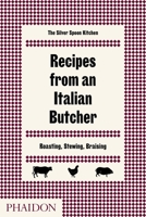 Recipes from an Italian Butcher: Roasting, Stewing, Braising 0714874973 Book Cover
