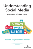 Understanding Social Media: Extensions of Their Users 1433186748 Book Cover