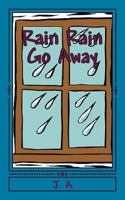 Rain Rain Go Away 1502393743 Book Cover