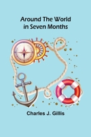 Around the World in Seven Months 9355758898 Book Cover