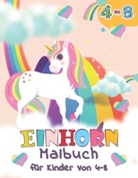 Einhorn Malbuch für Kinder von 4-8 Jahren: Ein schönes malbuch für Kinder, Mädchen und Jungen. B08SGRQCGY Book Cover