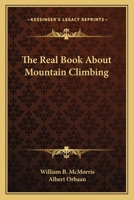 The Real Book About Mountain Climbing 1014997747 Book Cover