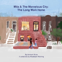 Mila & The Marvelous City: The Long Walk Home B09WPP7TBF Book Cover