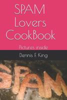 Spam Lovers Cookbook: Pictures Inside 1795448679 Book Cover