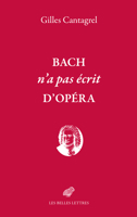 Bach n'a Pas Ecrit d'Opera 2251454446 Book Cover
