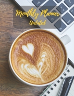 Monthly Planner Undated: Heart decoration in the coffee.Undated Monthly Planner with to do list and personal expense tracker.Two-year(24+1 month)A ... plan your life,work,study,school,home,family. 167357937X Book Cover
