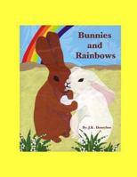 Bunnies and Rainbows 1975624890 Book Cover