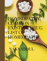 Homeopathy: Common existing drug list of homeopathy B0BKCX74CV Book Cover