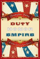 Duty, Honor, Empire: A 25th Century Love Story 1479323942 Book Cover