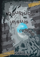 Pourquoi je suis restée: Histoire d'une emprise ordinaire (French Edition) B084Q9WKJ2 Book Cover