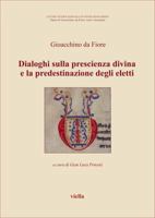 Dialoghi sulla prescienza divina e la predestinazione degli eletti. Testo latino a fronte 8883340434 Book Cover
