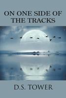 On One Side of the Tracks 1477293426 Book Cover