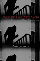 While the Undertaker Sleeps 1952335590 Book Cover