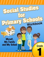 Social Studies for Primary Schools Grade 1 151530048X Book Cover