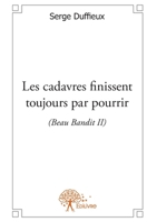 Les cadavres finissent toujours par pourrir - Tome 2 (French Edition) 2332562907 Book Cover