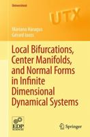 Local Bifurcations, Center Manifolds, and Normal Forms in Infinite-Dimensional Dynamical Systems 0857291114 Book Cover