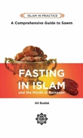 Fasting In Islam and The Month of Ramadan 1597849197 Book Cover