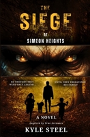 The Siege at Simeon Heights: Bigfoot Fiction Thriller - Drama Novel 177777845X Book Cover