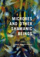 Microbes and Other Shamanic Beings 3319713175 Book Cover