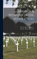 Armour & weapons in the Middle Ages 1013859979 Book Cover