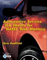 Automotive Service Job Sheets for NATEF Task Mastery 1418073024 Book Cover
