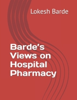 Barde’s Views on Hospital Pharmacy B0F92FNWZR Book Cover