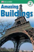 Amazing Buildings (DK Readers, Level 2) 0789492202 Book Cover