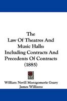 The Law of Theatres and Music-halls: Including Contracts and Precedents of Contracts 101584135X Book Cover
