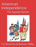 American Independence: The Spanish Secret 1974231844 Book Cover