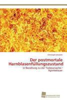 Der postmortale Harnblasenfüllungszustand 383813639X Book Cover