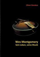 Wes Montgomery - Sein Leben, seine Musik 3752895616 Book Cover