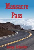 Massacre Pass 1468181726 Book Cover