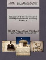 Spatuzza v. U S U.S. Supreme Court Transcript of Record with Supporting Pleadings 1270473344 Book Cover