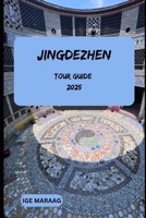 Jingdezhen Tour Guide 2025 B0DYV3MXNX Book Cover
