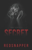 Three Views of A Secret: A Dysfunctional Family Saga B0C1J1MWZD Book Cover