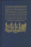 Essay on the Origins of the Technical Language of Islamic Mysticism 0268009287 Book Cover