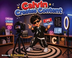 Calvin Creates Content B0HK175NSS Book Cover