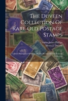 The Duveen Collection Of Rare Old Postage Stamps: A Brief Description Of Some Of The Rarities Of This Famous Collection 1022335723 Book Cover