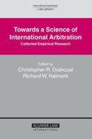 Towards a Science of International Arbitration: Collected Empirical Research: Collected Empirical Research 9041123229 Book Cover