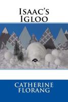 Isaac's Igloo 1546327584 Book Cover