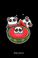 Panda Journal: Lined Journal - Watermelon Panda Cute Fruit Lover Bear Animal Girls Gift - Black Ruled Diary, Prayer, Gratitude, Writing, Travel, Notebook For Men Women - 6x9 120 pages - Ivory Paper 1075396034 Book Cover