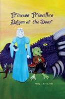 Princess Priscilla's Dragon at the Door 1942181000 Book Cover