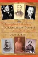 Biographical Sketches of Extraordinary Burpees from North America 1466904992 Book Cover