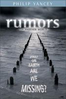 Rumors of Another World: What on Earth Are We Missing? 0310255244 Book Cover