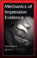 Mechanics of Impression Evidence 1439813701 Book Cover