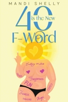 40 is the New F-Word B0H49BMC59 Book Cover